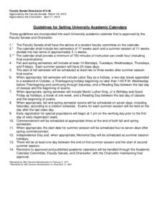 Faculty Senate Resolution #13-36 Approved by the Faculty Senate: March 19, 2013 Approved by the Chancellor: April 17, 2013 Guidelines for Setting University Academic Calendars These guidelines are incorporated into each 