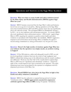 Questions and Answers on the Sago Mine Accident Question: Why were there so many health and safety violations issued by the Mine Safety and Health Administration (MSHA) against Sago Mine last year? Answer: MSHA became co