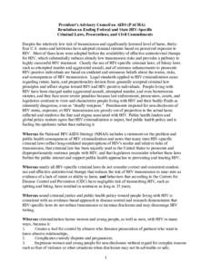 President’s Advisory Council on AIDS (PACHA) Resolution on Ending Federal and State HIV-Specific Criminal Laws, Prosecutions, and Civil Commitments Despite the relatively low risk of transmission and significantly lowe