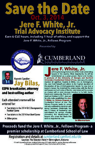 SaveOct.the Date 3, 2014 Jere F. White, Jr.  Trial Advocacy Institute