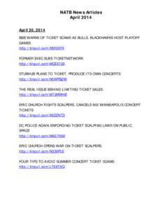 NATB News Articles April 2014 April 30, 2014 BBB WARNS OF TICKET SCAMS AS BULLS, BLACKHAWKS HOST PLAYOFF GAMES http://tinyurl.com/K8K3XFX