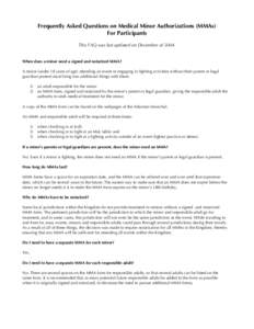 Frequently Asked Questions on Medical Minor Authorizations (MMAs) For Participants This FAQ was last updated on December ofWhen does a minor need a signed and notarized MMA? A minor (under 18 years of age) attendi