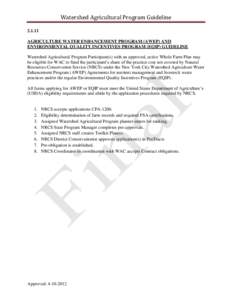 Watershed Agricultural Program Guideline[removed]AGRICULTURE WATER ENHANCEMENT PROGRAM (AWEP) AND ENVIRONMENTAL QUALITY INCENTIVES PROGRAM (EQIP) GUIDELINE Watershed Agricultural Program Participant(s) with an approved, a