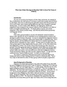 What Inter-Ethnic Marriage In Mauritius Tells Us About The Nature of Ethnicity Introduction The ease of movement, the frequency of inter-ethnic interaction, the unhindered flow of information, all could lead one to envis