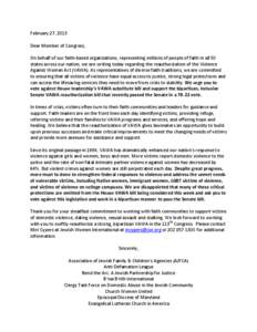 February 27, 2013 Dear Member of Congress, On behalf of our faith-based organizations, representing millions of people of faith in all 50 states across our nation, we are writing today regarding the reauthorization of th