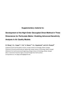 Supplementary material to: Development of the High-Order Decoupled Direct Method in Three Dimensions for Particulate Matter: Enabling Advanced Sensitivity Analysis in Air Quality Models W. Zhang1, S.L. Capps2, Y. Hu3, A.