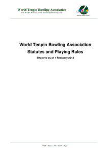World Tenpin Bowling Association The WTBA Website: www.worldtenpinbowling.com