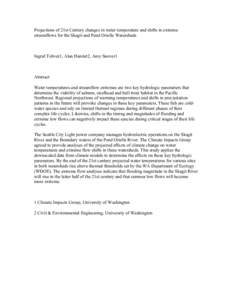 Projections of 21st Century changes in water temperature and shifts in extreme streamflows for the Skagit and Pend Orielle Watersheds Ingrid Tohver1, Alan Hamlet2, Amy Snover1  Abstract