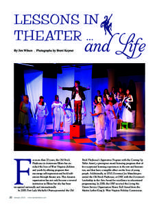 LESSONS IN THEATER … and Life By Jim Wilson . Photographs by Brent Kepner  F