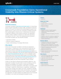 CASE STUDY  Crossroads Foundation Gains Operational Visibility Into Mission-Critical Systems Industry •	 Nonprofit