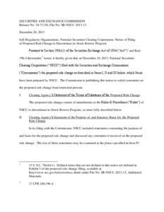 SECURITIES AND EXCHANGE COMMISSION Release No[removed]; File No. SR-NSCC[removed]December 20, 2013 Self-Regulatory Organizations; National Securities Clearing Corporation; Notice of Filing of Proposed Rule Change to Dis