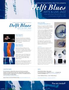 Holland Tunnel Gallery New York presents  Delft Blues ARTS & LIVE JAZZ 19 Novpm | 20 and 21 Nov. 3-7 pm