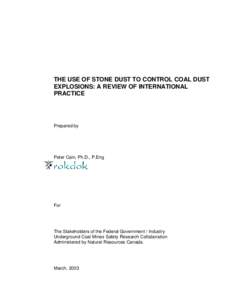 THE USE OF STONE DUST TO CONTROL COAL DUST EXPLOSIONS: A REVIEW OF INTERNATIONAL PRACTICE Prepared by