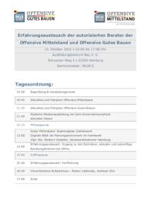 Erfahrungsaustausch der autorisierten Berater der Offensive Mittelstand und Offensive Gutes Bauen 13. Oktober 2016 • 10:00 bis 17:00 Uhr Ausbildungszentrum Bau e. V. Schwarzer Weg 3 • 22309 Hamburg Seminarkosten: 99,