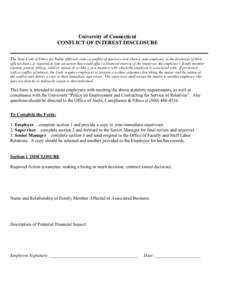 University of Connecticut CONFLICT OF INTEREST DISCLOSURE The State Code of Ethics for Public Officials states a conflict of interest exists when a state employee, in the discharge of their official duties, is required t