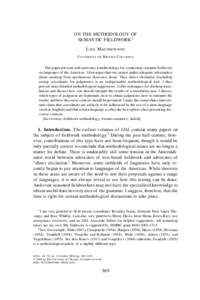 ON THE METHODOLOGY OF SEMANTIC FIELDWORK1 Lisa Matthewson University of British Columbia This paper presents and motivates a methodology for conducting semantic ﬁeldwork on languages of the Americas. I ﬁrst argue tha