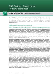 BNP Paribas: Nasza misja i odpowiedzialność rupa BNP Paribas powstała w wyniku kolejnych fuzji banków, które już w XIX wieku zaczęły brać Grupa udział w tworzeniu gospodarczej historii Europy. Budowane od wielu