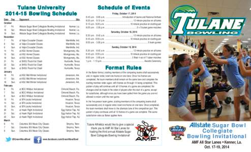 Tulane University[removed]Bowling Schedule Date Day October 17 Fri.