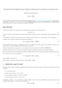 Iteratively Reweighted Least-Squares solutions for non-linear reconstruction Matthieu Guerquin-Kern April 5, 2009 As a main reference: positive form of the half-quadratic minimization in Optimisation course of Mila Nikol