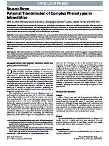 ARTICLE IN PRESS RESEARCH REPORT Paternal Transmission of Complex Phenotypes in Inbred Mice Mark D. Alter, Ahmed I. Gilani, Frances A. Champagne, James P. Curley, J. Blake Turner, and Rene Hen