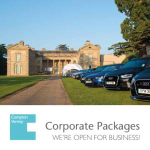 Corporate Packages WE’RE OPEN FOR BUSINESS! Meetings and conferences  A unique venue