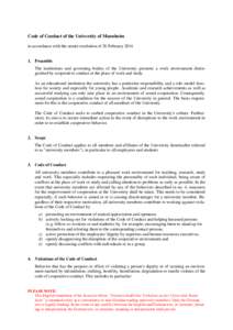 Code of Conduct of the University of Mannheim in accordance with the senate resolution of 26 February[removed]Preamble The institutions and governing bodies of the University promote a work environment distinguished by c