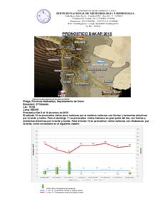 MINISTERIO DE MEDIO AMBIENTE Y AGUA  SERVICIO NACIONAL DE METEOROLOGIA E HIDROLOGIA Calle Reyes Ortiz No 41 – Casilla 10993 – Fax 591 – 2 – [removed]Teléfonos Of. Central: [removed][removed]Pronósticos: 59