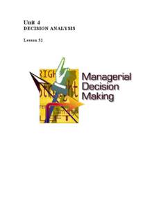 Knowledge / Decision making / Decision analysis / Recognition primed decision / Choice / Preference / Group decision making / Chainstore paradox / Decision theory / Science / Mind