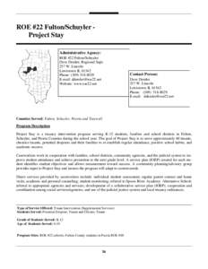 ROE #22 Fulton/Schuyler Project Stay Administrative Agency: ROE #22 Fulton/Schuyler Dave Demler, Regional Supt. 257 W. Lincoln Lewistown IL 61542