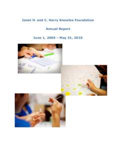 Janet H. and C. Harry Knowles Foundation  Annual Report  June 1, 2009 – May 31, 2010       