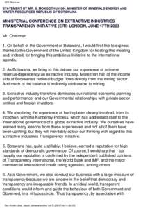 EITI: Botswana  STATEMENT BY MR. B. MOKGOTHU HON. MINISTER OF MINERALS ENERGY AND WATER RESOURCES REPUBLIC OF BOTSWANA  MINISTERIAL CONFERENCE ON EXTRACTIVE INDUSTRIES