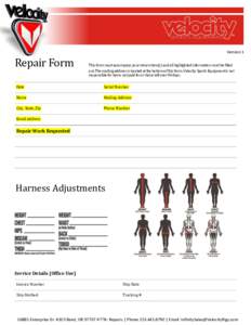 Version 1  Repair Form This form must accompany your return item(s) and all highlighted information must be filled out. The mailing address is located at the bottom of this form. Velocity Sports Equipment is not