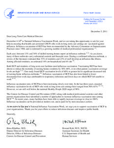 December 5, 2011 Dear Long-Term Care Medical Director: December 4-10th is National Influenza Vaccination Week, and we are taking this opportunity to ask for your help in ensuring that health care personnel (HCP) who work