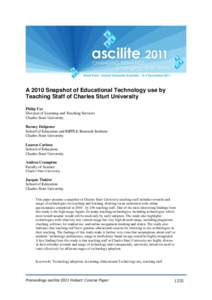 A 2010 Snapshot of Educational Technology use by Teaching Staff of Charles Sturt University Philip Uys Division of Learning and Teaching Services Charles Sturt University Barney Dalgarno