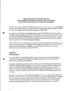 MEMORÁNDUM OF UNDERSTANDING FOR COOPERATION BETWEEN HARVARD UNIVERSITY AND FUNDACIÓN PARA EL FUTURO DE COLOMBIA Harvard University (hereafter HARVARD) and the Fundación para el Futuro de Colombia (hereafter COLFUTURO)