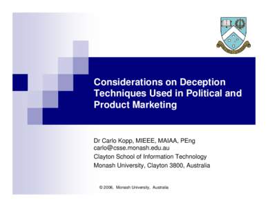 Considerations on Deception Techniques Used in Political and Product Marketing Dr Carlo Kopp, MIEEE, MAIAA, PEng [removed]