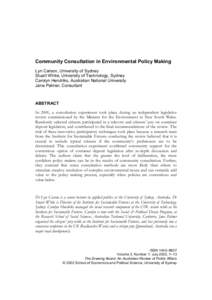Community Consultation in Environmental Policy Making Lyn Carson, University of Sydney Stuart White, University of Technology, Sydney Carolyn Hendriks, Australian National University Jane Palmer, Consultant