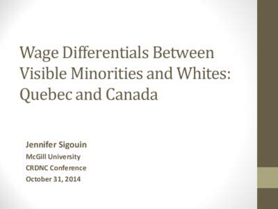 Dissertation Proposal: Income and Neighborhood Inequalities Between Visible Minorities and Whites, Quebec Compared to the Rest of Canada