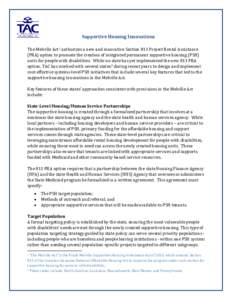 Supportive Housing Innovations The Melville Act 1 authorizes a new and innovative Section 811 Project Rental Assistance (PRA) option to promote the creation of integrated permanent supportive housing (PSH) units for peop