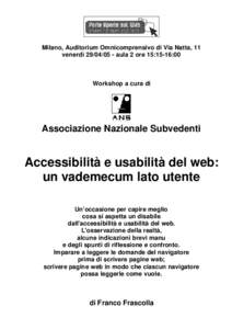 Milano, Auditorium Omnicomprensivo di Via Natta, 11 venerdì [removed]aula 2 ore 15:15-16:00 Workshop a cura di  Associazione Nazionale Subvedenti