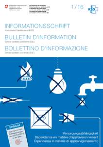 1 / 16 INFORMATIONSSCHRIFT Koordinierter Sanitätsdienst (KSD) BULLETIN D’INFORMATION Service sanitaire coordonné (SSC)