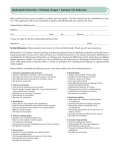 Multnomah University • Portland, Oregon • Spiritual Life Reference Please give this form to your minister or another spiritual mentor. This form should not be completed by a relative. Your application file is not con