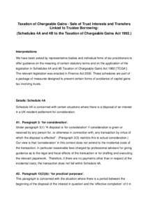 Taxation of Chargeable Gains - Sale of Trust Interests and Transfers Linked to Trustee Borrowing: (Schedules 4A and 4B to the Taxation of Chargeable Gains Act[removed]Interpretations We have been asked by representative b