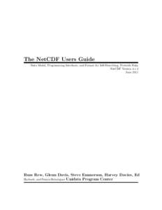 The NetCDF Users Guide Data Model, Programming Interfaces, and Format for Self-Describing, Portable Data NetCDF VersionJuneRuss Rew, Glenn Davis, Steve Emmerson, Harvey Davies, Ed