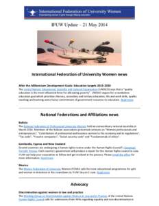 IFUW Update – 21 MayInternational Federation of University Women news After the Millennium Development Goals: Education targetsThe United Nations Educational, Scientific and Cultural Organization (UNE