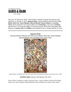 FOR IMMEDIATE RELEASE         New York, NY [January 8, 2015] – Garis & Hahn is pleased to present the opening of two 