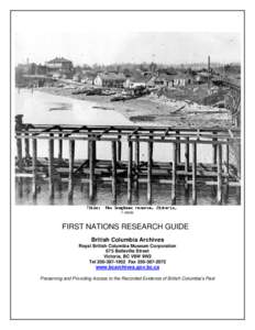 F[removed]FIRST NATIONS RESEARCH GUIDE British Columbia Archives Royal British Columbia Museum Corporation 675 Belleville Street