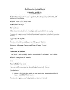 Pool Committee Meeting Minutes Wednesday, April 2, 2014 Council Chambers In Attendance: Lynnette Cooper, Angie Smith, Tom Simpson, Lynda Matchett, Jeff Bitton, Eeva Passailiague Regrets: Sarah Tokley, Kerry Webb