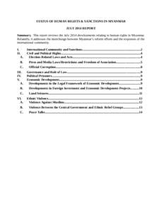 STATUS OF HUMAN RIGHTS & SANCTIONS IN MYANMAR JULY 2014 REPORT Summary. This report reviews the July 2014 developments relating to human rights in Myanmar. Relatedly, it addresses the interchange between Myanmar’s refo