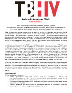 Acelerando Abogacía en TB/VIH 6 de julio 2011 Hotel Intercontinental Miramar, Ciudad de Panamá, Panamá en conjunto con la reunión 